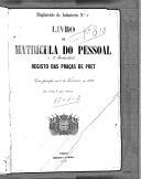 Livro nº 67 - Livro de Matrícula do Pessoal, Registo  das Praças de Pret, do 2º Batalhão, do 2º Batalhão do Regimento de Infantaria nº6, de 1893 a 1896. 