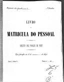 Livro nº 75 - Livro de Matrícula do Pessoal do Regimento de Infantaria nº6, 3º Batalhão, Registo das Praças de Pret, de 1898. 