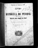Livro nº 66 - Livro de Matrícula do Pessoal do Regimento de Infantaria nº6, 1º Batalhão, Registo das Praças de Pret, de 1891.