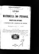 Livro nº 1 - Matrícula do Pessoal, Registo dos Oficiais e Indivíduos com a graduação de oficial.