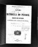 Livro nº 39 - Livro de Matrícula do Pessoal, Registo dos Oficiais e Indivíduos com a Graduação de Oficial do Regimento de Infantaria Nº 5 do 3º Batalhão, de 1887 a 1889.