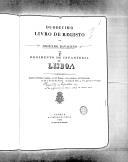 Livro nº 17 - Registo dos assentamentos dos oficiais e praças do 2º Batalhão do 1º Regimento de Infantaria de Lisboa de 1 de Janeiro de 1832 a 19 de Fevereiro de 1834 e Regimento de Infantaria nº 1 de 20 de Fevereiro a Abril de 1834.