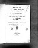 Livro nº 16 - Registo dos assentamentos dos oficiais e praças do 1º Batalhão do Regimento de Infantaria de Lisboa de 1 de Janeiro de 1832 a 19 de Fevereiro de 1834 e Regimento de Infantaria nº 1 de 20 de Fevereiro a Abril de 1834.