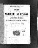 Livro nº 41 - Livro de Matrícula do Pessoal, Registo dos Oficiais e individuos com a graduação de Oficial do Regimento de Infantaria nº 3, de 1877.