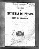 Livro nº 47 - Livro de Matrícula do Pessoal, Registo das Praças de Pret, Regimento de Infantaria nº1, 1º Batalhão, de  1884.