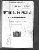 Livro nº 32 - Livro de Matrícula do Pessoal do Regimento de Infantaria nº 5, Registo das Praças de Pret, de 1877. 