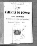 Livro nº 40 - Livro de Matrícula do Pessoal - registos oficiais e Individuos com a graduação de oficial, de 1 de Janeiro de 1867.