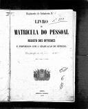 Livro nº 60 - Livro de Matrícula do Pessoal, Registo dos Oficiais e Indíviduos com a Graduação de Oficial do Regimento de Infantaria nº 6, de 1877.