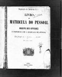 Livro nº 38 - Livro de Matrícula do Pessoal, Registo dos Oficiais e Individuos com a Graduação de Oficial, com principio em 1 de Janeiro de 1867
